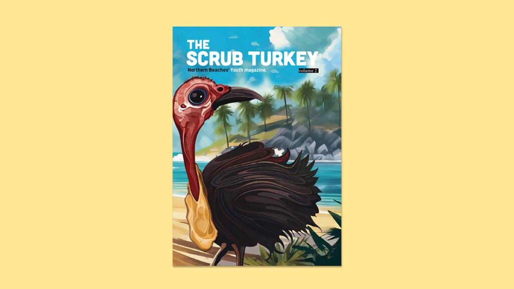 The Scrub Turkey: Northern Beaches Youth magazine